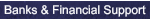 Banks & Financial Support